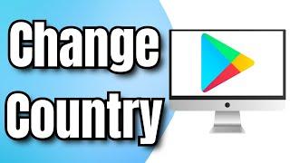 How to Change Country in Google Play Store  Desktop Tutorial 2024