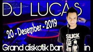 JUMAT - 20 - DESEMBER - LIVE SET - DJ LUCAS GRAND DISKOTIK BANJARMASIN