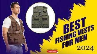 Best Fishing Vests for Men Reviews & Recommendations