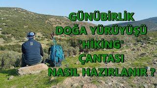 Doğa Yürüyüşü  Hiking Çantası Nasıl Hazırlanır ?