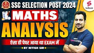 SSC Selection Post 2024 Maths Analysis  Maths सबसे सटीक Analysis 2024  By Nitish Sir