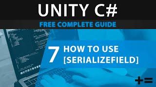 Learn to Code UNITY C# 7 How to Use SerializeField to Display a Private Variable in the Inspector