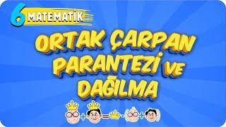 6. Sınıf Matematik Ortak Çarpan Parantezi ve Dağılma #2022