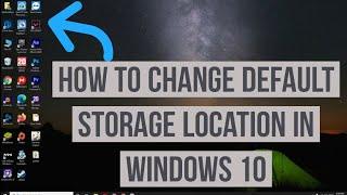 How to Change default Storage location in Windows 10