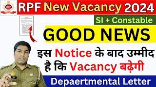 RPF SI And Constable Vacancy increase Official Update 2024  RPF Vacancy Update 2024  RPF Vacancy