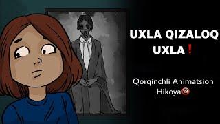 Uxla Qizaloq  Qorqinchli Animatsion Hikoya  yuragi bo’shlar kormasin @daxshatlihikoyalar