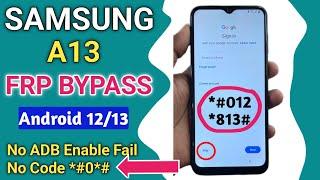 SAMSUNG A13 FRP BYPASS ANDROID 1213 Without Pc 2024  ADB Enable Fail - TalkBack Not Working