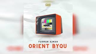 FURMAN feat. Ajman - Orient Byqu