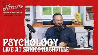 Nateland  Ep #54 - Psychology LIVE at Zanies Nashville