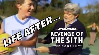 Life After STAR WARS REVENGE OF THE SITH - George Lucas