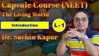 The Living World L-1  NEET 2024  Capsule Course   Dr. Sachin Kapur  AIIMS