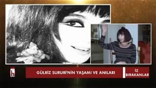 Gülriz Sururinin yaşamı ve anıları - Tuba Emlek ile İz Bırakanlar