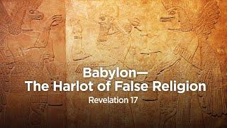 Babylon -- The Harlot of False Religion  Pastor Steve Gaines