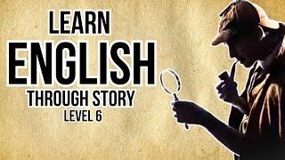 Learn English Through Story Level 2A SCANDAL IN BOHEMIA English Listening Practice