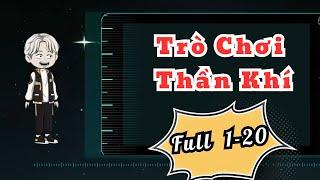  Full Tập 1-20  Trò Chơi Thần Khí - Nhím Vietsub