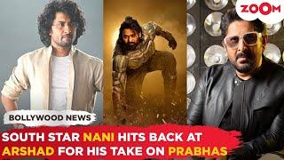 South Star Nani takes a DIG at Arshad Warsis JOKER comment on Prabhas in Kalki 2898 AD