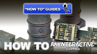 AK INTERACTIVE CHIPPING - HOW TO GUIDE