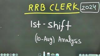 IBPS RRB Clerk 10 August 2024 1st shift Quant and reasoning analysis  good attempts