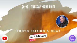 Were Back - Tuesday Night Edits  Ep 253 #photoediting