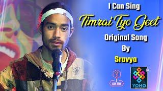 Timrai Tyo Geet Original Song By Sravya  I can Sing  YOHO TV HD