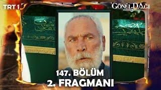 Gönül Dağı 147. Bölüm 2. Fragmanı