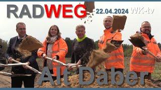 Neuer RADWEG nach Alt Daber - Erster Spatenstich 22.04.2024 - Wittstock Dosse