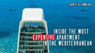 Inside the most expensive apartment in the Mediterranean