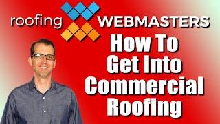 How to Get Into Commercial Roofing  Roofing SEO Podcast