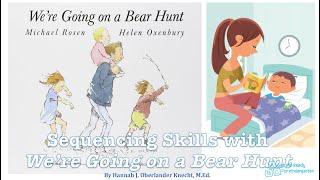 Module 4 Sequencing Skills with Were Going on a Bear Hunt