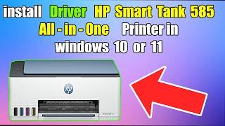 How to install Driver HP Smart Tank 585 All-in-One Printer in windows 10 or 11