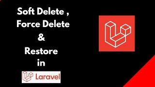 Soft Deletes  Force Deletes & Restore Data in Laravel with Example