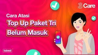 Cara Atasi Top Up Paket Tri Belum Masuk