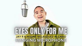 Jay R & Regine Velasquez-Alcasid  Eyes Only For Me  Hanging Microphone