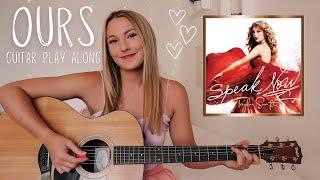 Taylor Swift Ours Guitar Play Along NO CAPO beginner chords - Speak Now  Nena Shelby