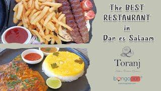 The BEST RESTAURANT in Dar es Salaam - TORANJ RESTAURANT The Modern Persian Cuisine 