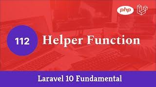 Laravel 10 Fundamental Part 112 - Helper Function