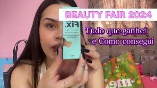 BEAUTY FAIR 2024 - Tudo que ganhei e como consegui