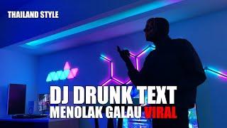 DJ DRUNK TEXT THAILAND STYLE TIK TOK REMIX TERBARU 2024 DJ Cantik Remix