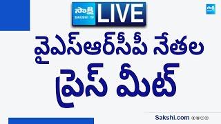 LIVE  YSRCP Leaders Press Meet @SakshiTVLIVE