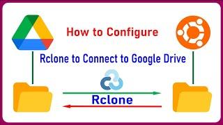 How to Configure Rclone SYNC with Google Drive on UbuntuDebian