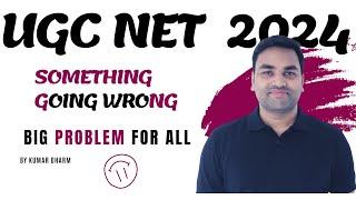 UGC NET 2024 SOMETHING GOING WRONG  UGC NET LATEST UPDATE 2024