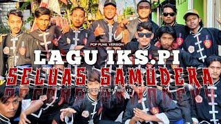 LAGU IKS.PI  SELUAS SAMUDERA  POP PUNK VERSION 