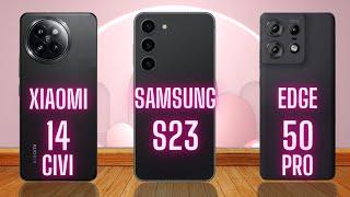 Xiaomi 14 Civi vs Samsung Galaxy S23 vs Motorola Edge 50 Pro