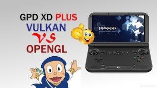 GPD XD Plus GPD XD+ OpenGL VS Vulkan Renderer performance Test   YouTube