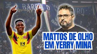 MATTOS DE OLHO EM YERRY MINA