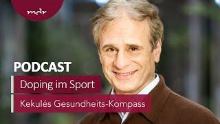 Doping im Sport Ein krankes System  Podcast Kekulés Gesundheits-Kompass  MDR