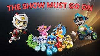 PAW X - Part 8  The Show Must Go On #pawpatrol