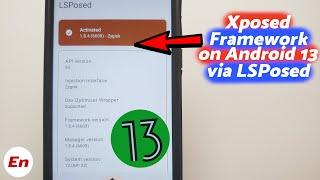 Install Xposed Framework on Android 13  LSPosed & Zygisk  Root  Detailed 2022 Guide