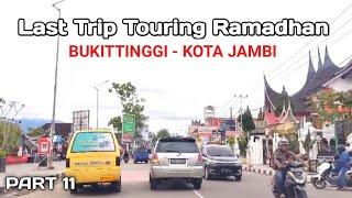 TRIP PENGHUJUNG RAMADHAN 2022  BUKITTINGGI - KOTA JAMBI