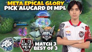 CELIBOY PAKE ALUCARD?? Astaga Ini META EPIC Di pake Di mpl coy EVOS VS AE MATCH 3